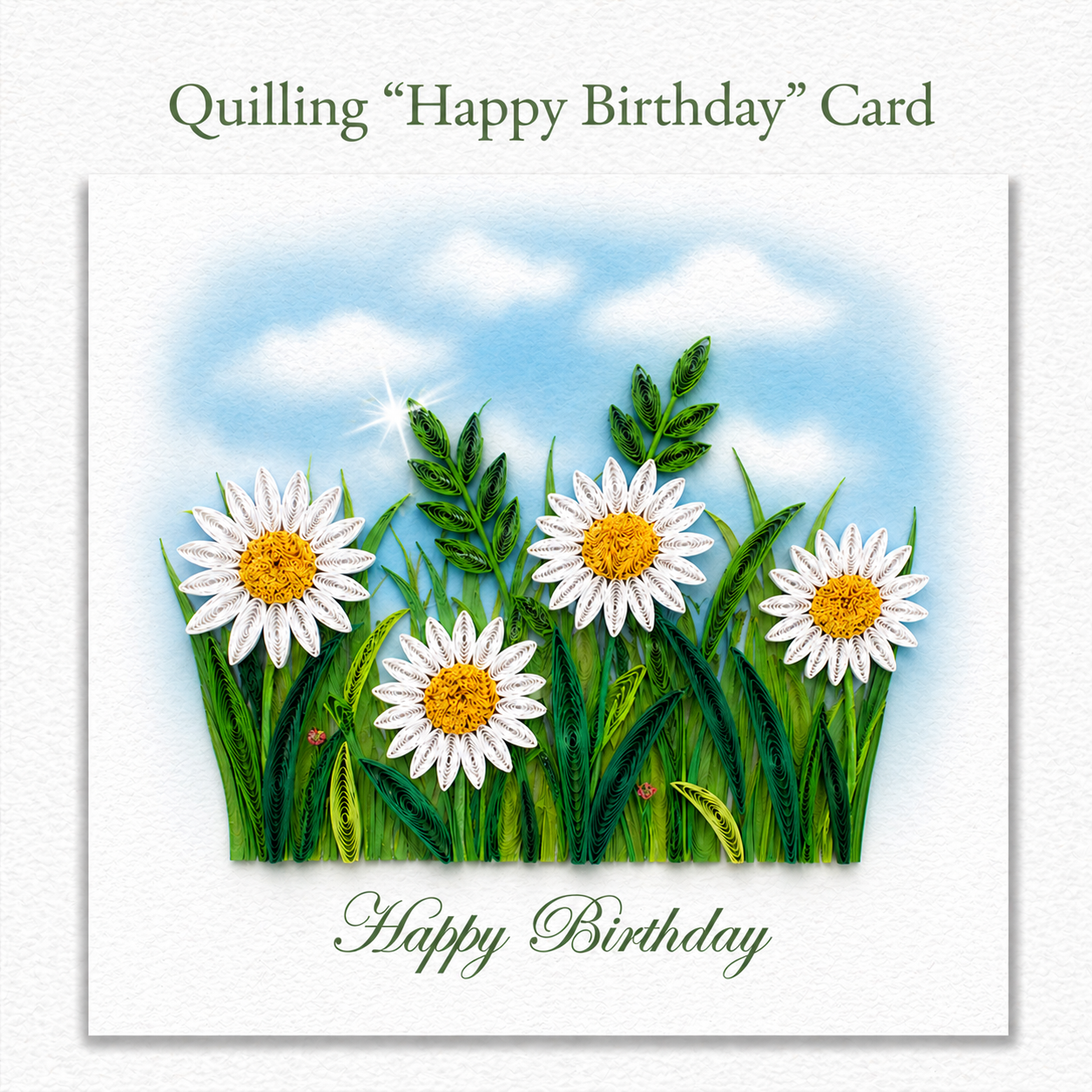 Quilling 'Happy Birthday" Greeting Card